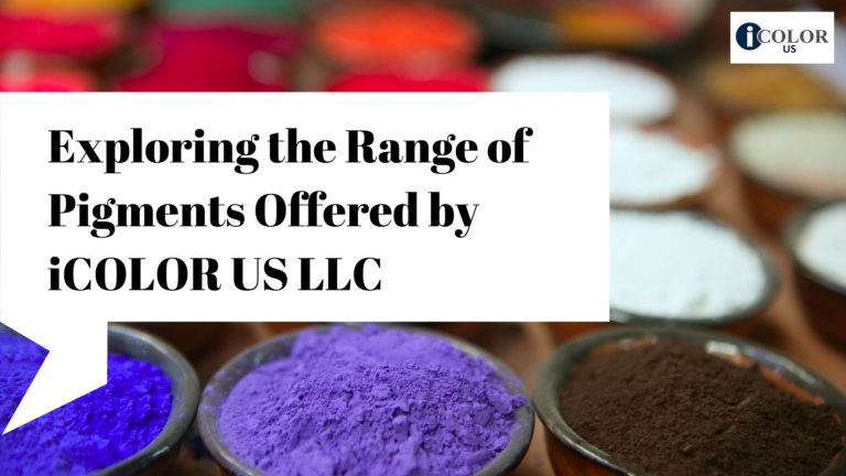 Exploring the Range of Pigments Offered by iCOLOR US LLC