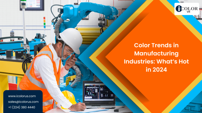 Color Trends in Manufacturing Industries What’s Hot in 2024